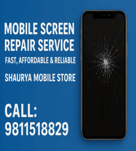 Mobile Screen Repair Service at Shaurya Mobile Store – Quick, Trusted & Affordable - shauryastores