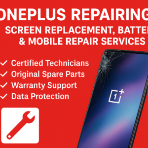OnePlus Repairing – Reliable Solutions for Your Smartphone
